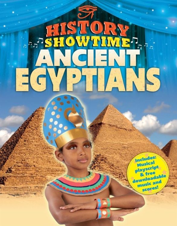 History Showtime: Ancient Egyptians