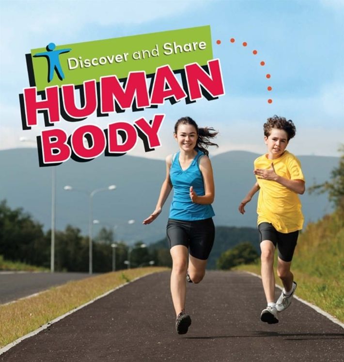 Human Body (Discover and Share Series)
