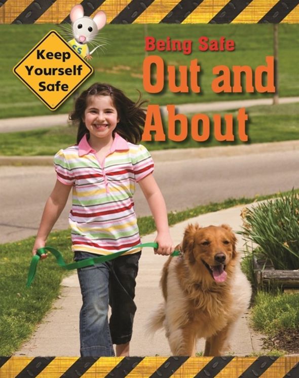 Keep Yourself Safe: Being Safe Out and About