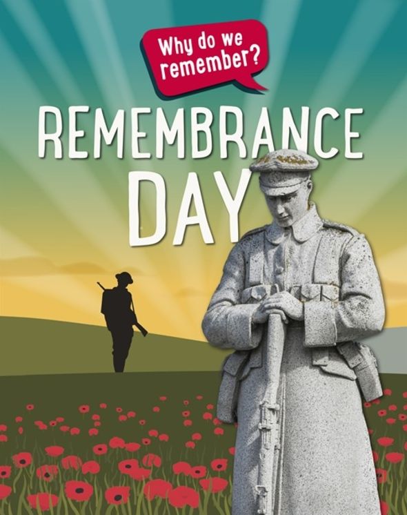 Why do we remember?: Remembrance Day
