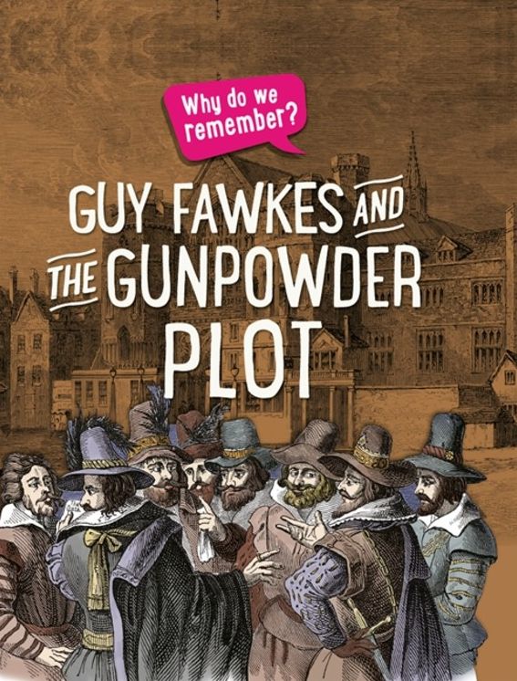 Why do we remember?: The Gunpowder Plot