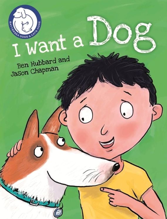 I Want a Dog (Battersea Dogs & Cats Home Series)
