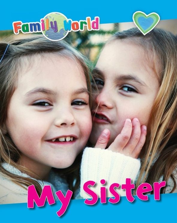 Family World: My Sister