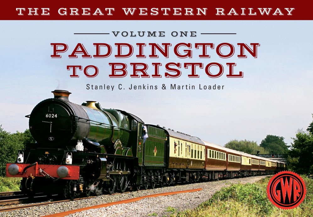 The Great Western Railway : Paddington to Bristol