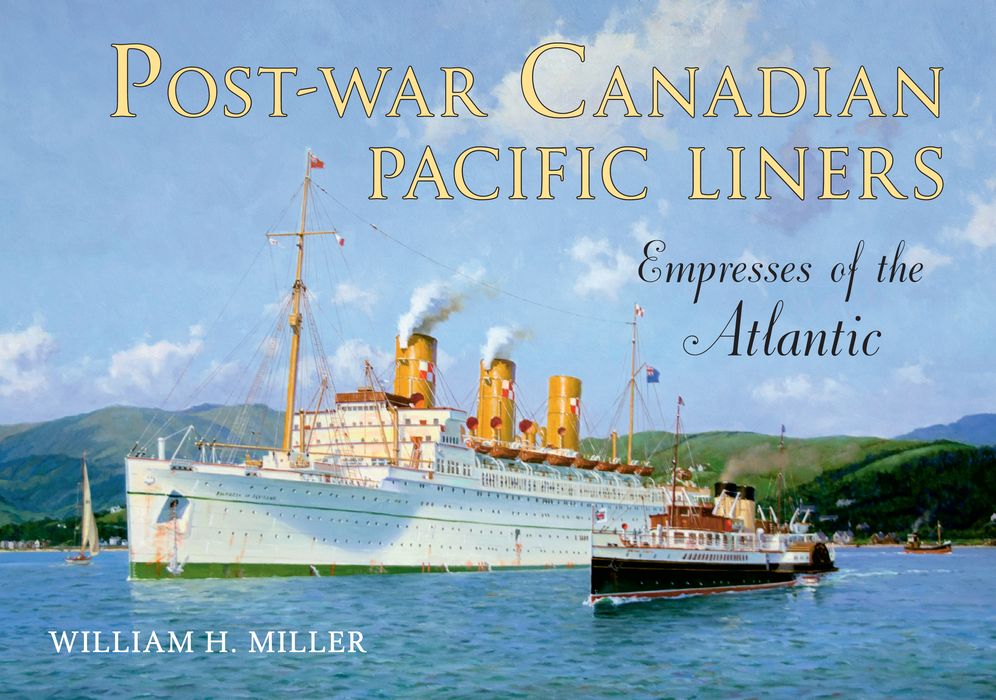Post-war Canadian Pacific Liners : Empresses of the Atlantic