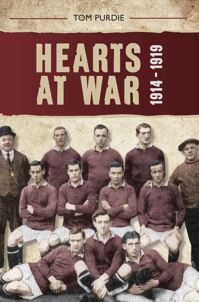 Hearts : The Supreme Sacrifice to Hearts at War 1914-1919