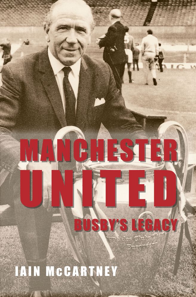 Manchester United : Busby's Legacy