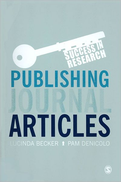 Success in Publishing Journal Articles (Success in Research Series)