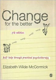 Change for the Better: Self-Help through Practical Psychotherapy