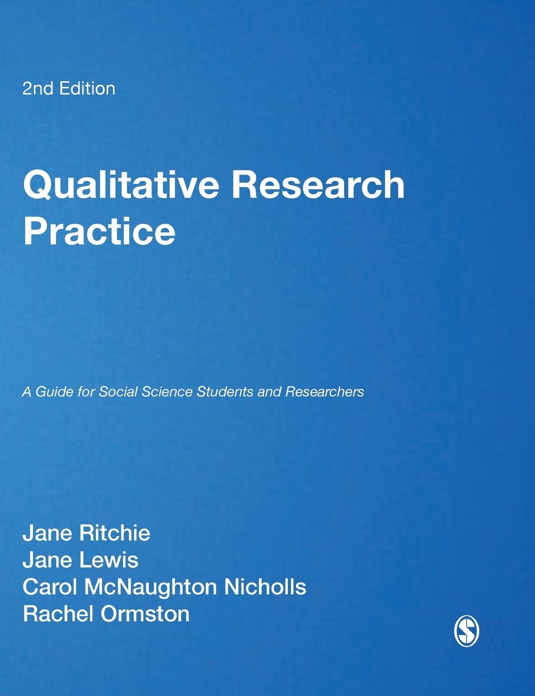 Qualitative Research Practice: A Guide for Social Science Students and Researchers