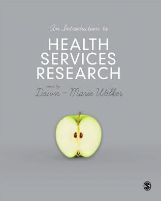 An Introduction to Health Services Research : A Practical Guide