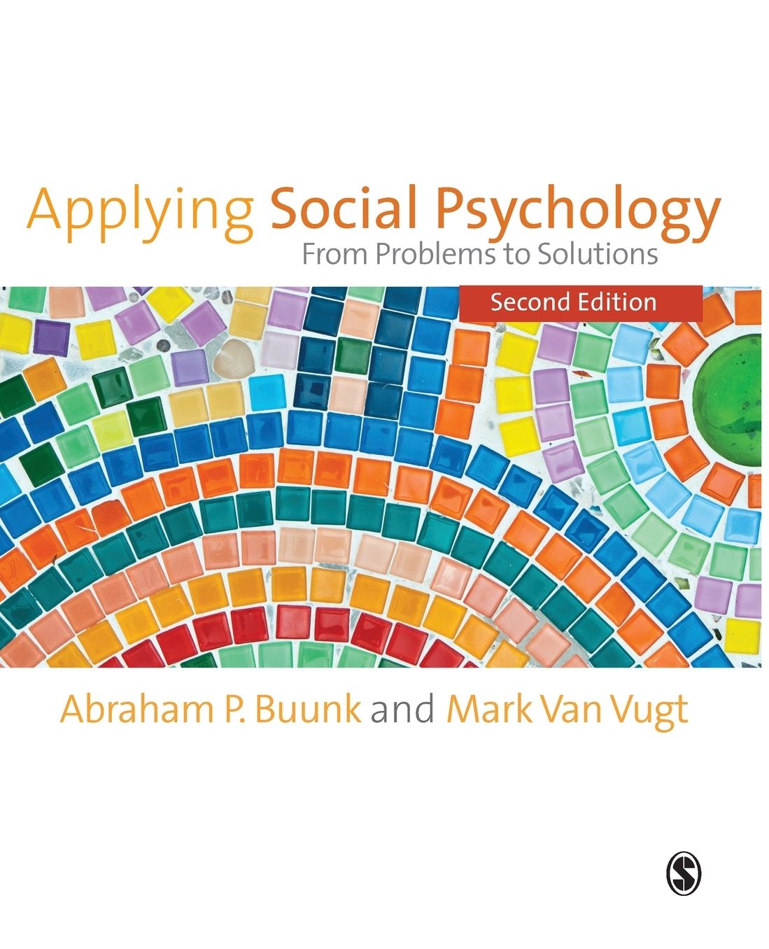 Applying Social Psychology: From Problems to Solutions