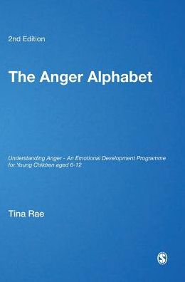 The Anger Alphabet: Understanding Anger - An Emotional Development Programme for Young Children aged 6-12