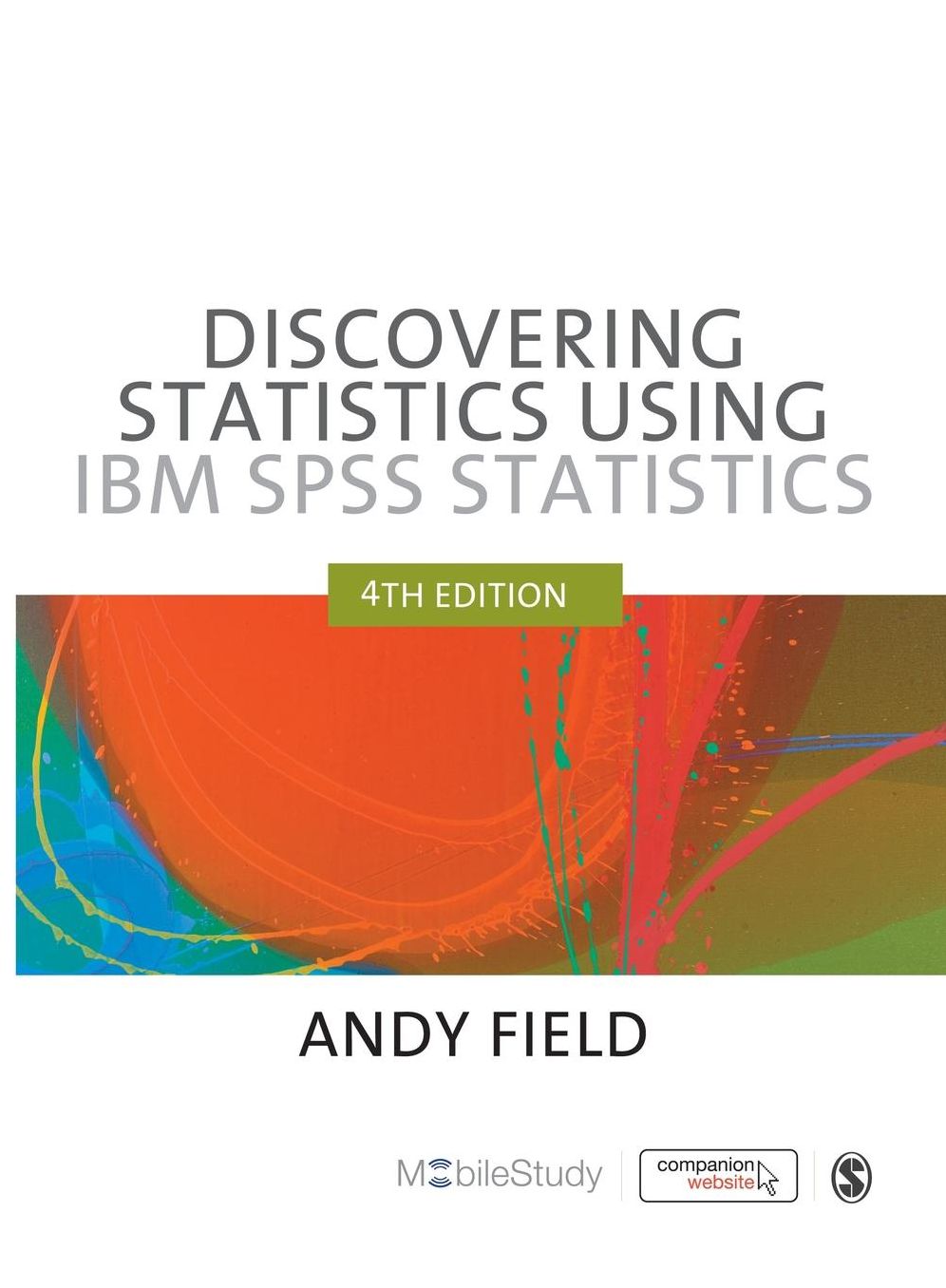 Discovering Statistics Using IBM SPSS Statistics