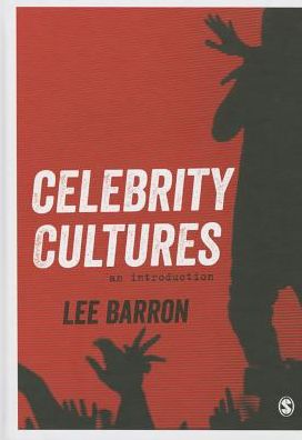 Celebrity Cultures: An Introduction