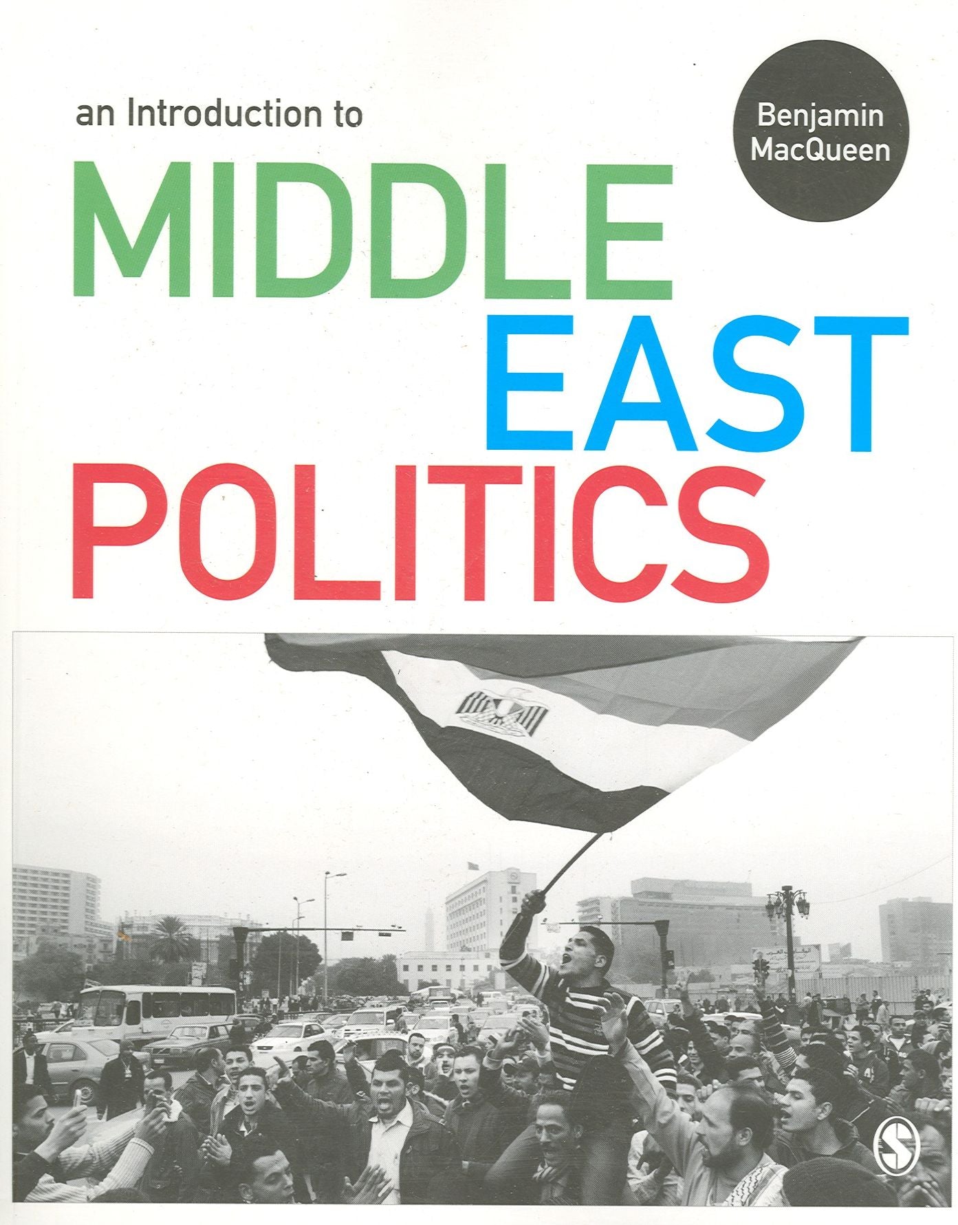 An Introduction to Middle East Politics: Continuity, Change, Conflict and Co-operation