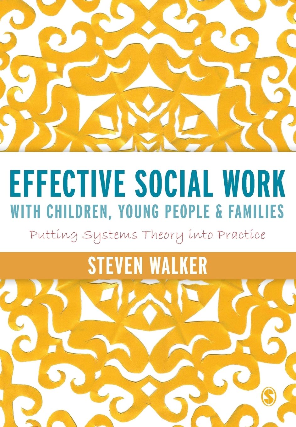 Effective Social Work with Children, Young People and Families: Putting Systems Theory into Practice