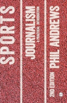 Sports Journalism: A Practical Introduction