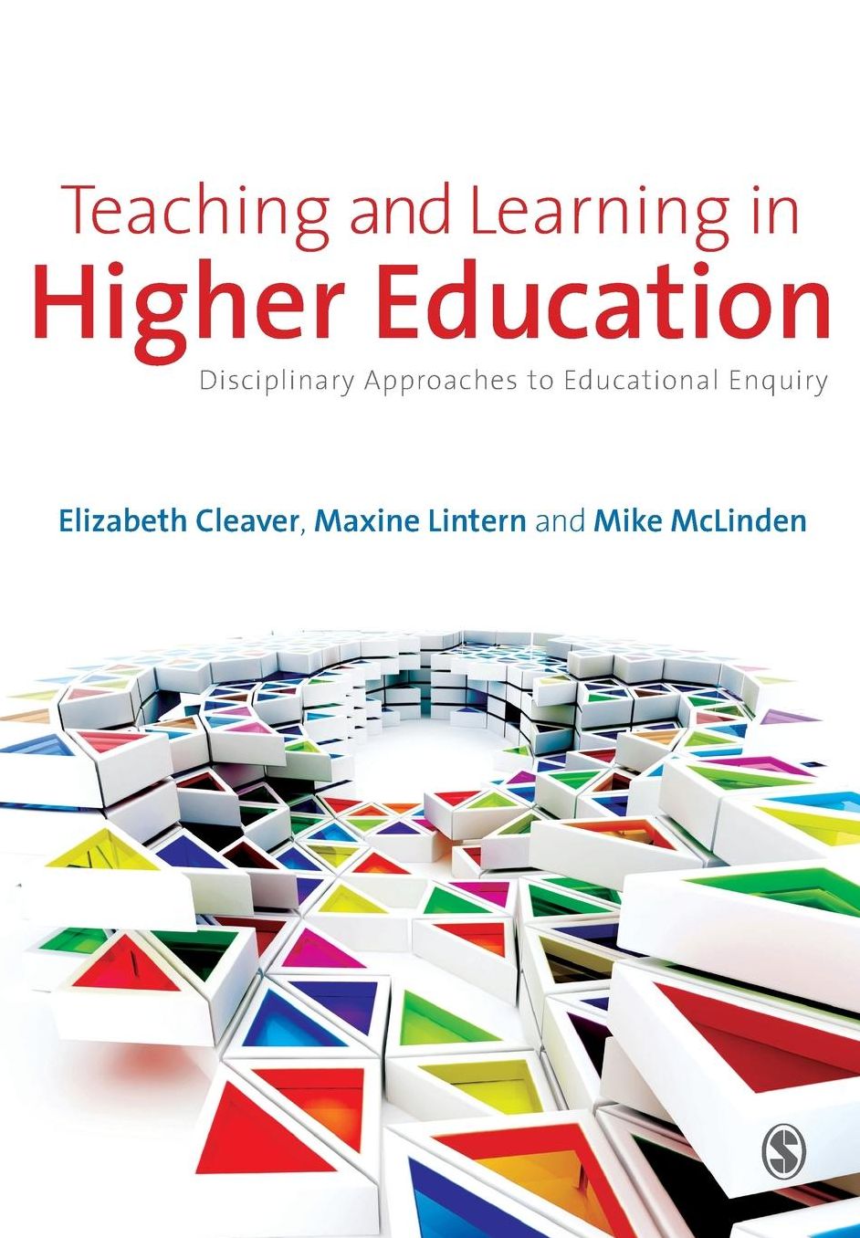 Teaching and Learning in Higher Education: Disciplinary Approaches to Educational Enquiry