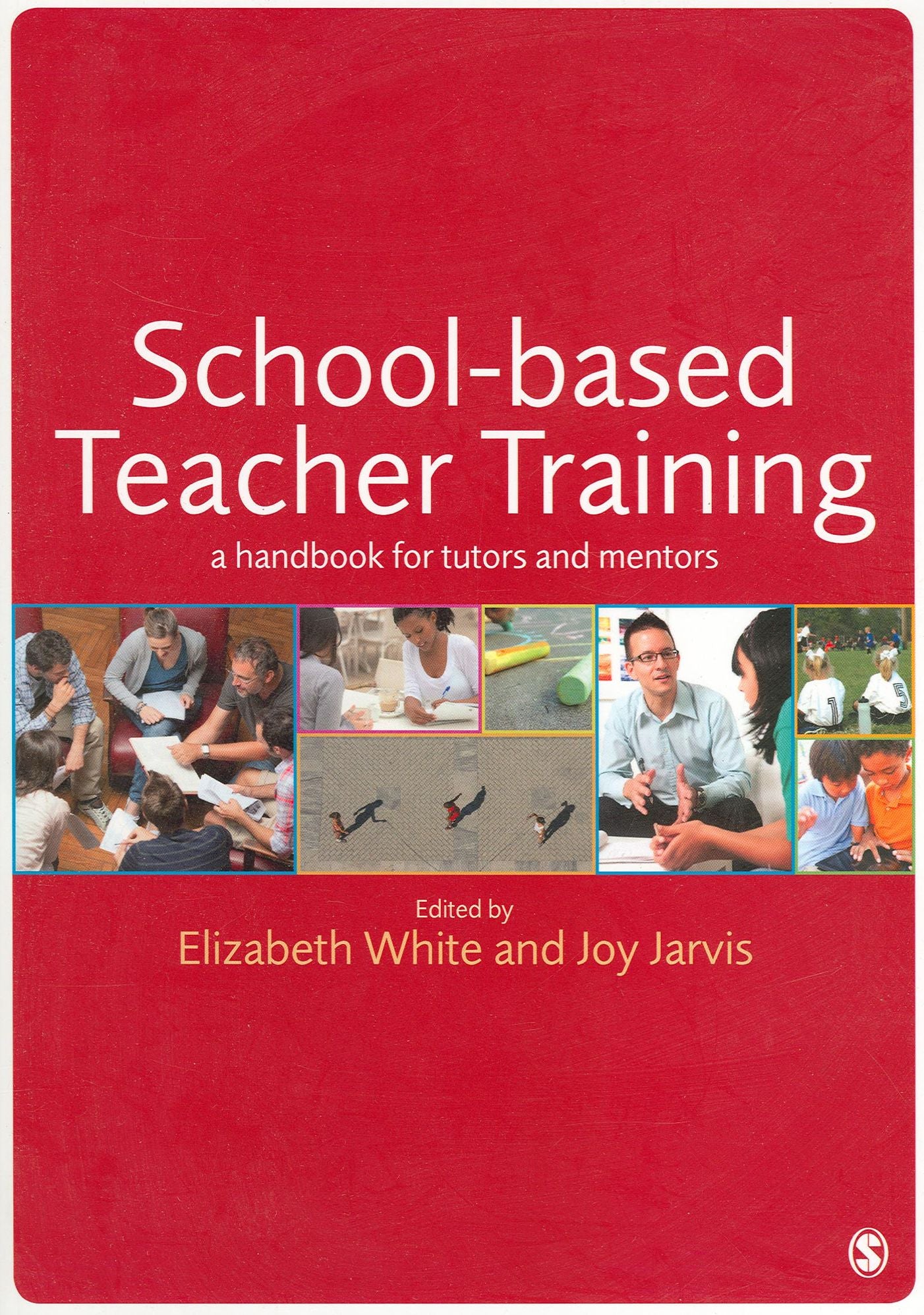 School-based Teacher Training: A Handbook for Tutors and Mentors