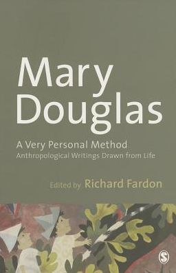 A Very Personal Method: Anthropological Essays Drawn From Life