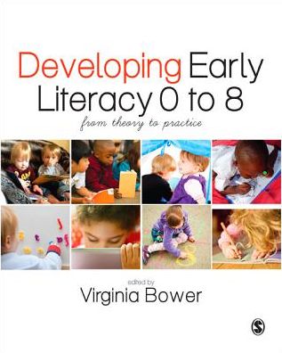 Developing Early Literacy 0 to 8: From Theory to Practice