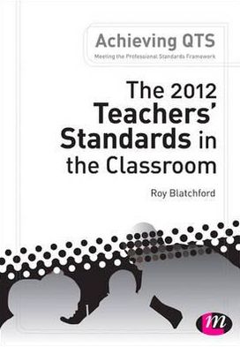 The 2012 Teachers' Standards in the Classroom