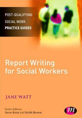 Report Writing for Social Workers