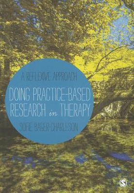 Doing Practice-Based Research in Therapy: A Reflexive Approach