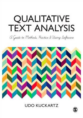 Qualitative Text Analysis : A Guide to Methods, Practice & Using Software