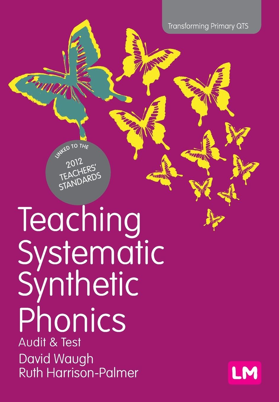 Teaching Systematic Synthetic Phonics: Audit and Test