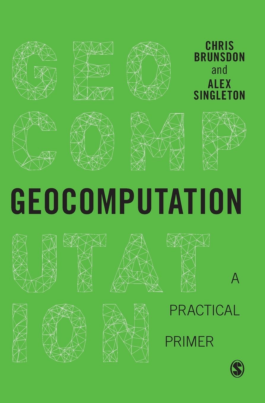 Geocomputation: A Practical Primer