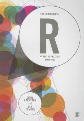 An Introduction to R for Spatial Analysis and Mapping