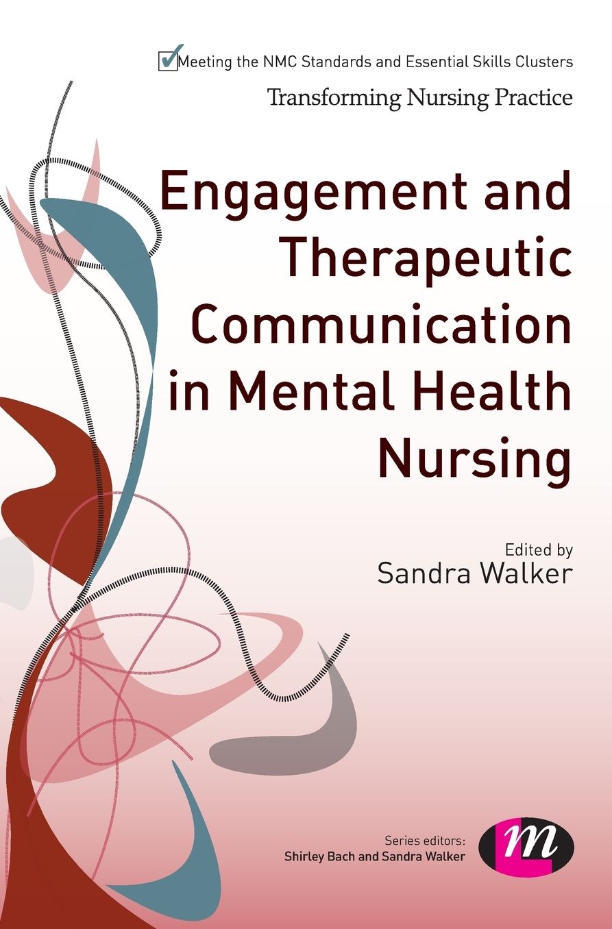 Engagement and Therapeutic Communication in Mental Health Nursing