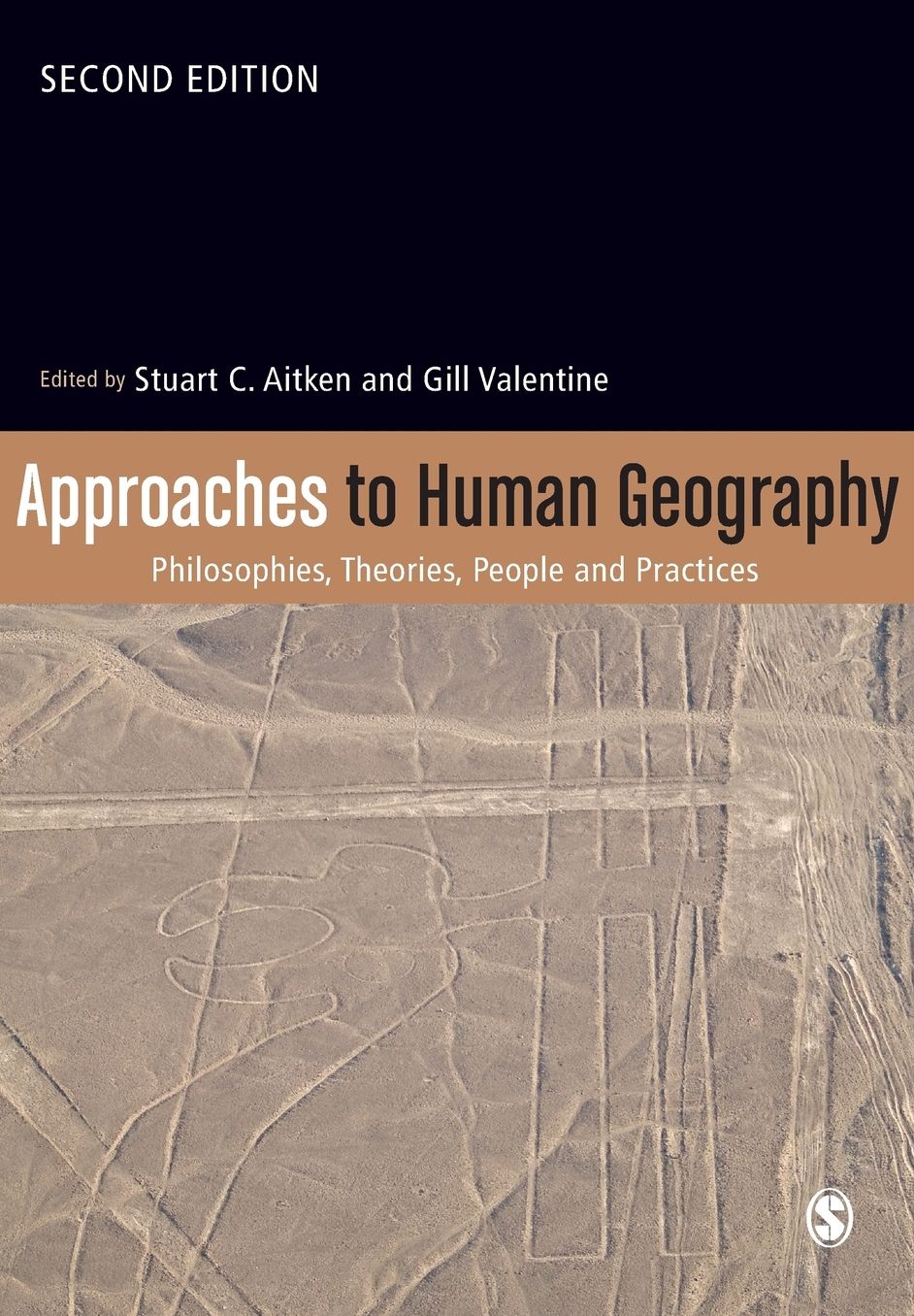 Approaches to Human Geography: Philosophies, Theories, People and Practices