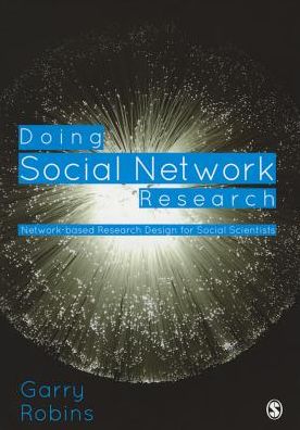 Doing Social Network Research: Network-Based Research Design for Social Scientists