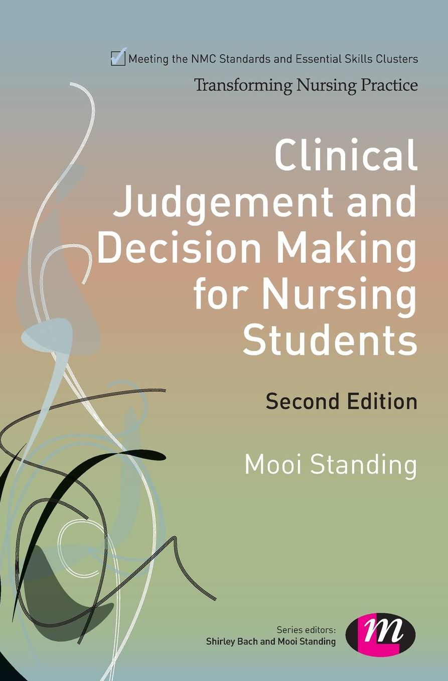 Clinical Judgement and Decision Making for Nursing Students