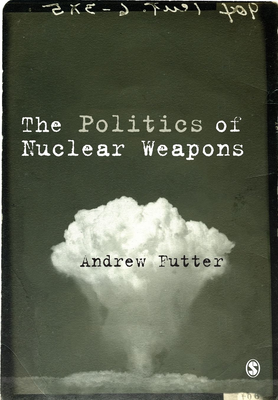 The Politics of Nuclear Weapons
