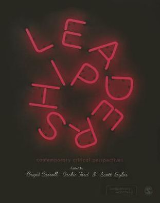 Leadership: Contemporary Critical Perspectives