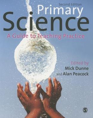 Primary Science : A Guide to Teaching Practice