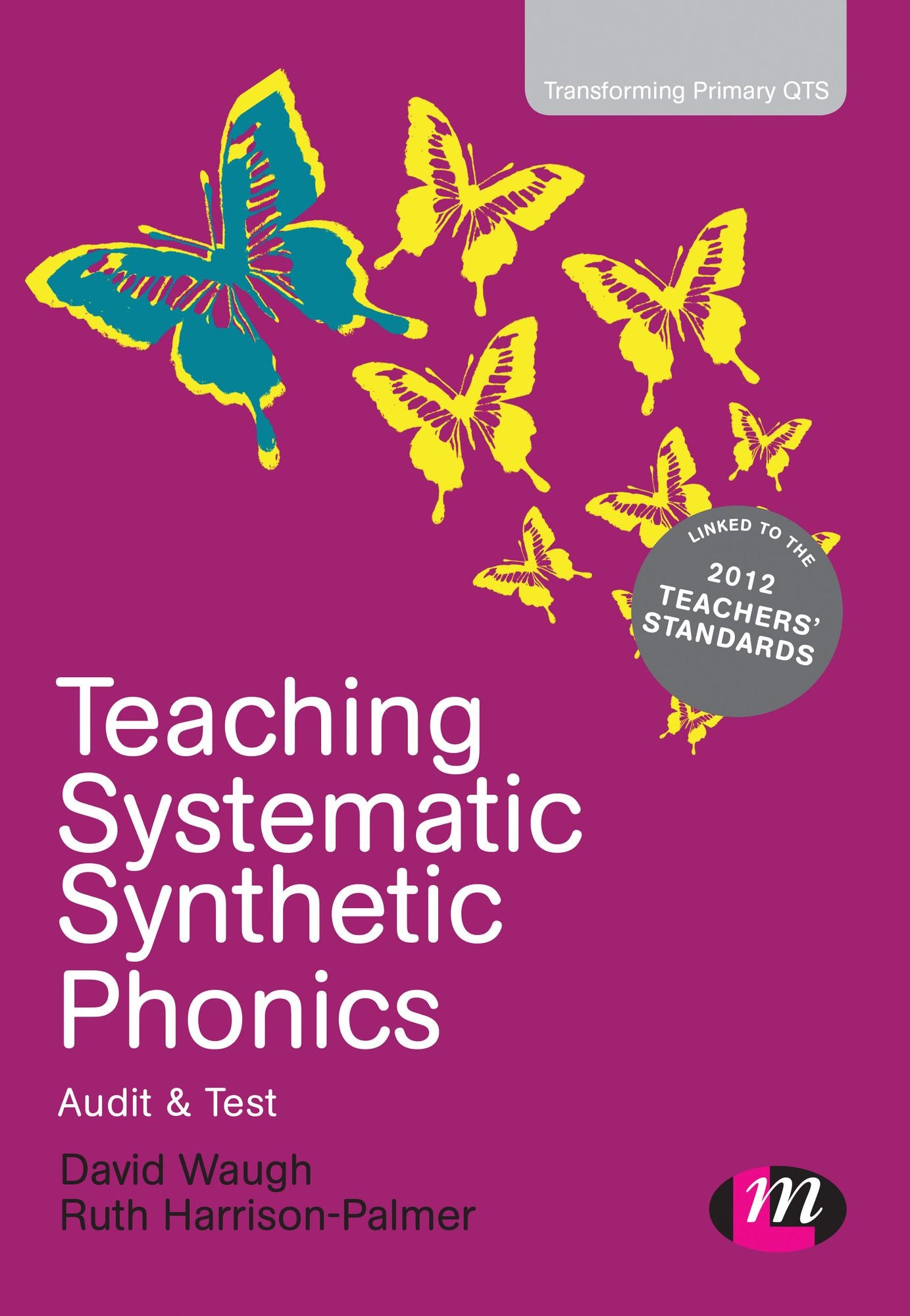 Teaching Systematic Synthetic Phonics: Audit and Test