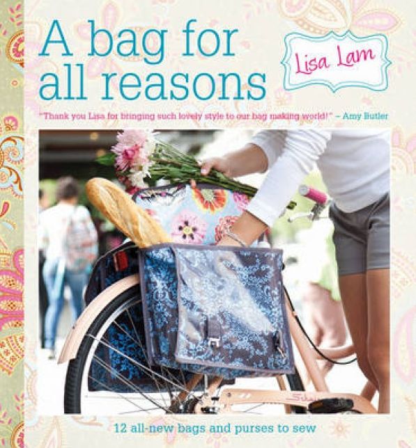 A Bag for All Reasons: 12 all-new bags and purses to sew