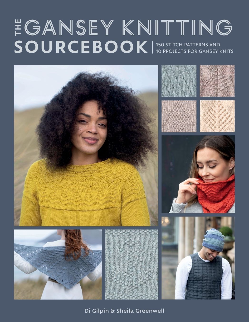 The Gansey Knitting Sourcebook: 150 Stitch Patterns and 10 Projects for Gansey Knits