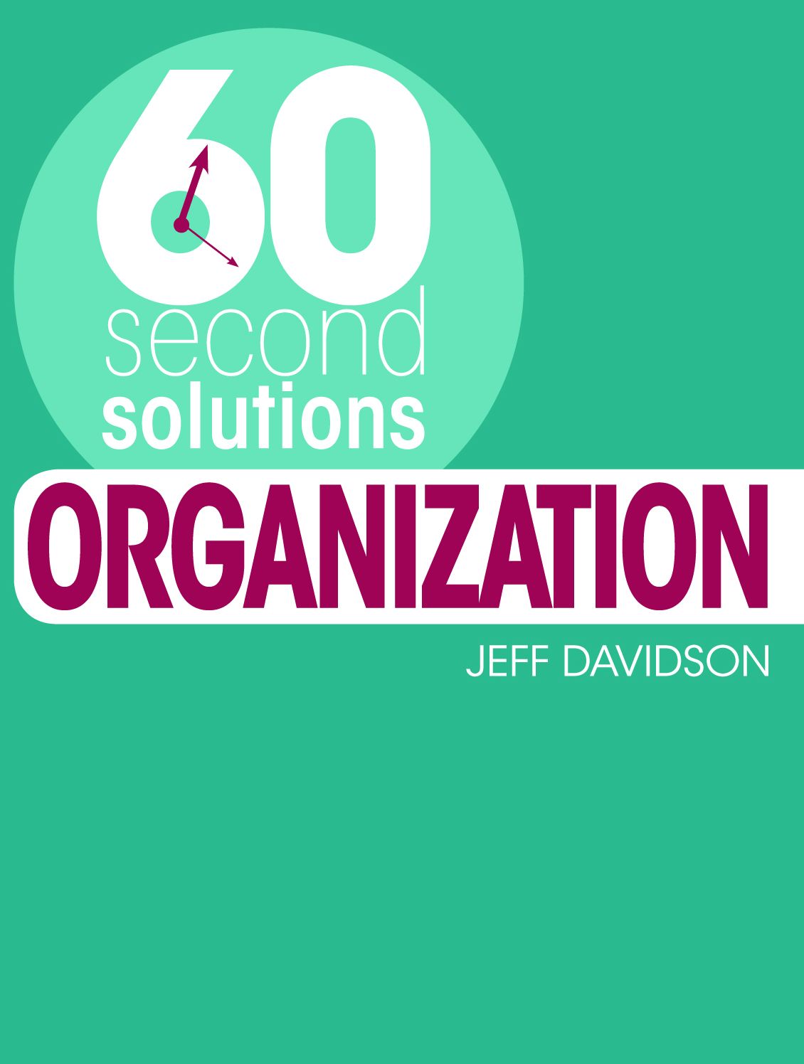 60 Second Solutions: Organisation