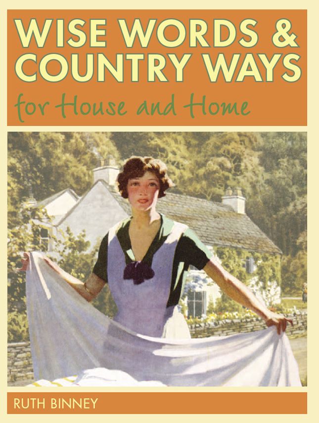 Wise Words and Country Ways for House and Home: Traditional Advice and Whether It Works Today