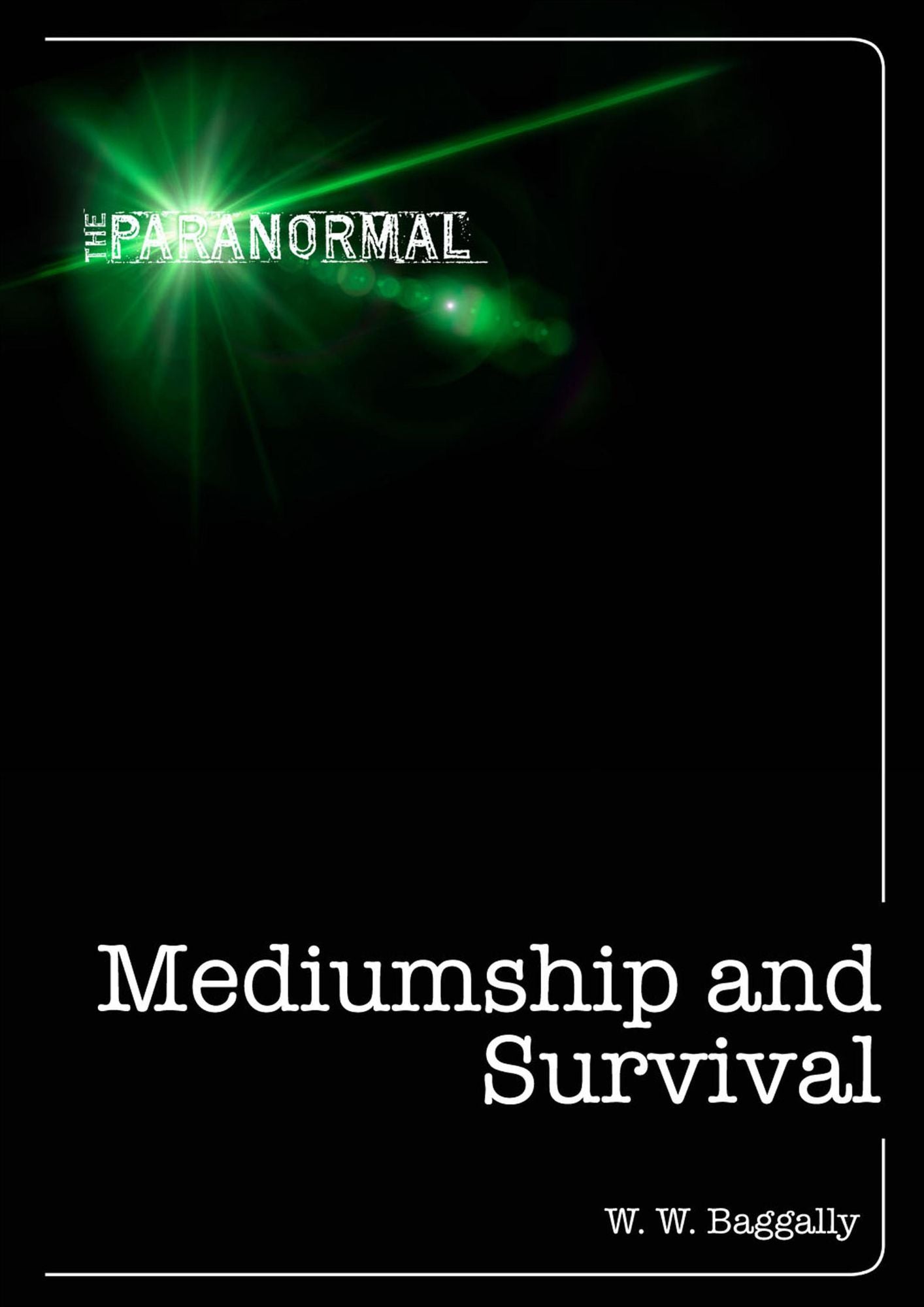 Mediumship and Survival: A century of investigations