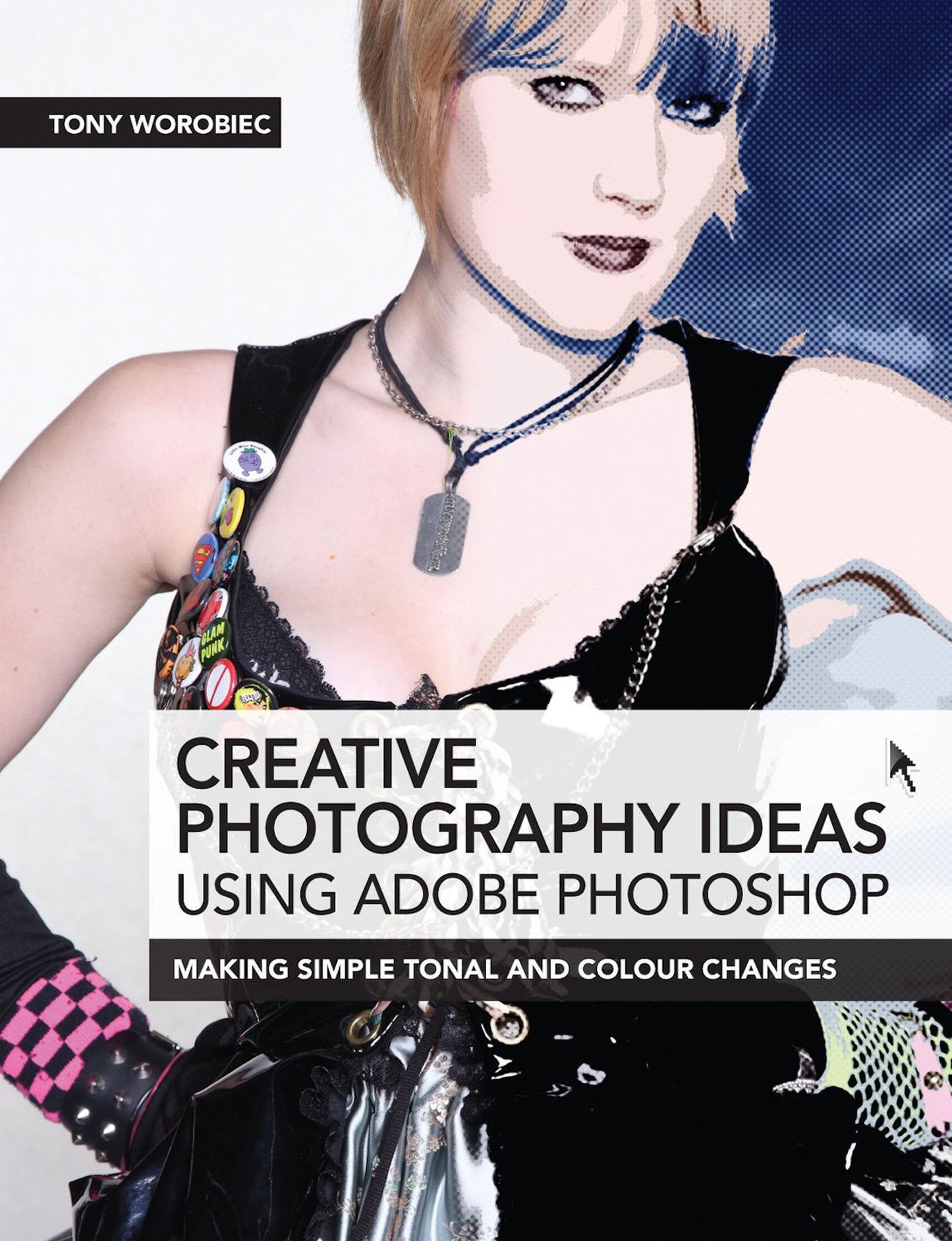 Creative Photography Ideas using Adobe Photoshop: Making Simple Tonal and Colour Changes