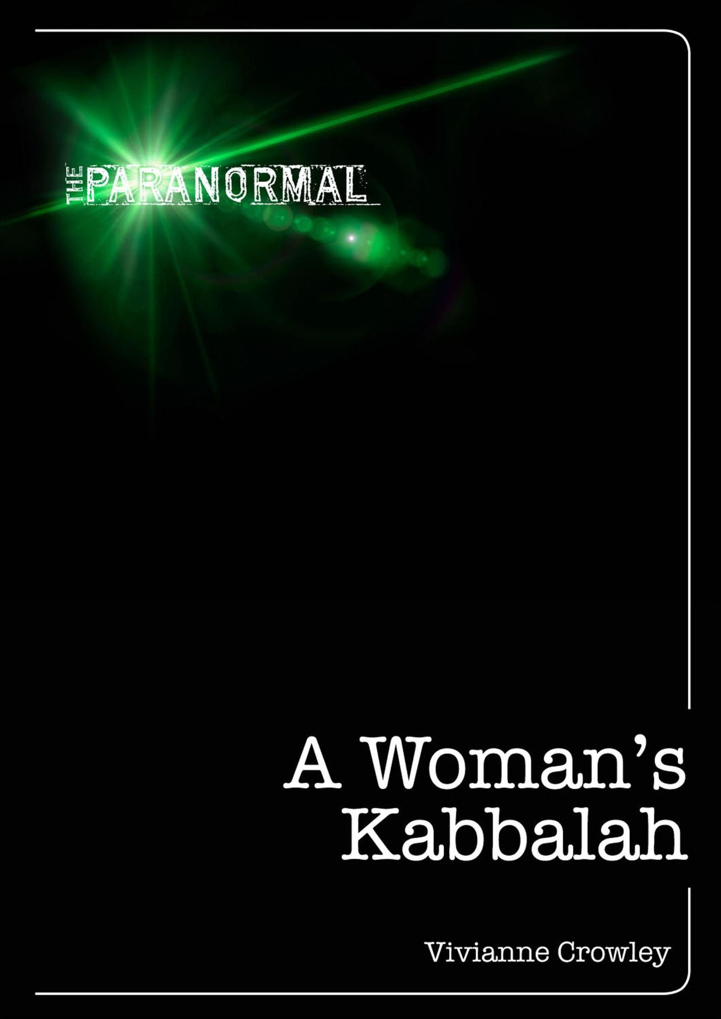 A Woman's Kabbalah: Kabbalah for the 21st Century