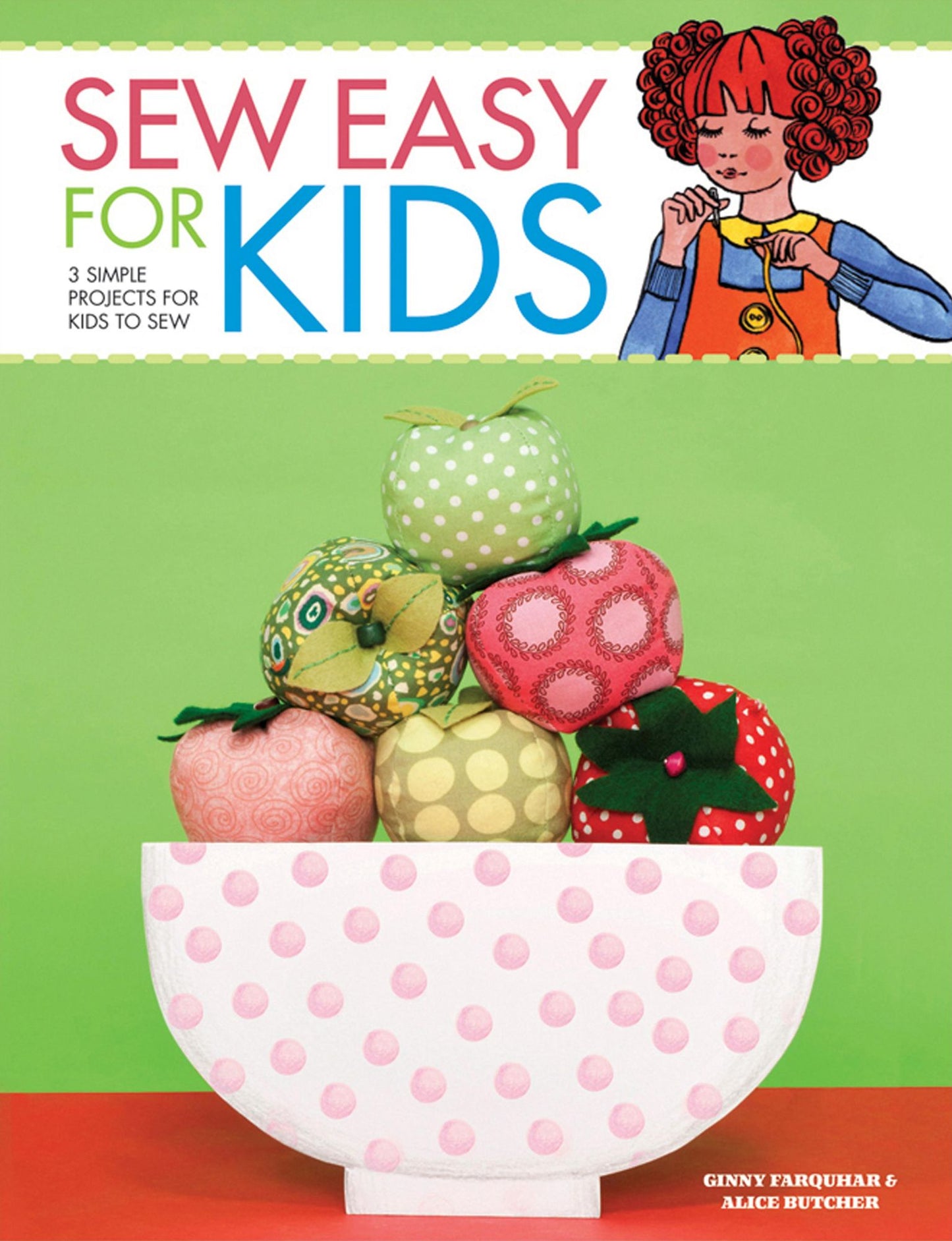 Sew Easy for Kids: 3 simple projects for kids to sew