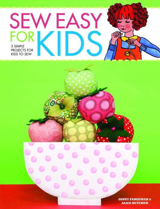Sew Easy for Kids: 3 simple projects for kids to sew (PagePerfect NOOK Book)